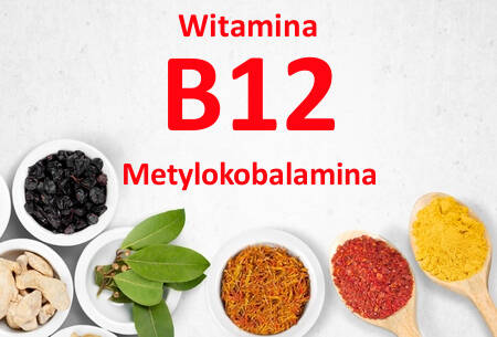 Znaczenie i właściwości witaminy B12 (metylokobalaminy) dla organizmu